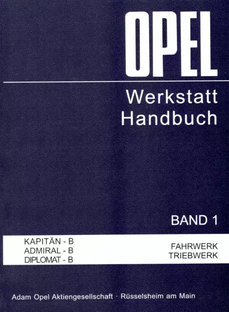 Opel Kapitän-B / Admiral-B / Diplomat-B (3/69>) Werkstatthandbuch 2 Bände