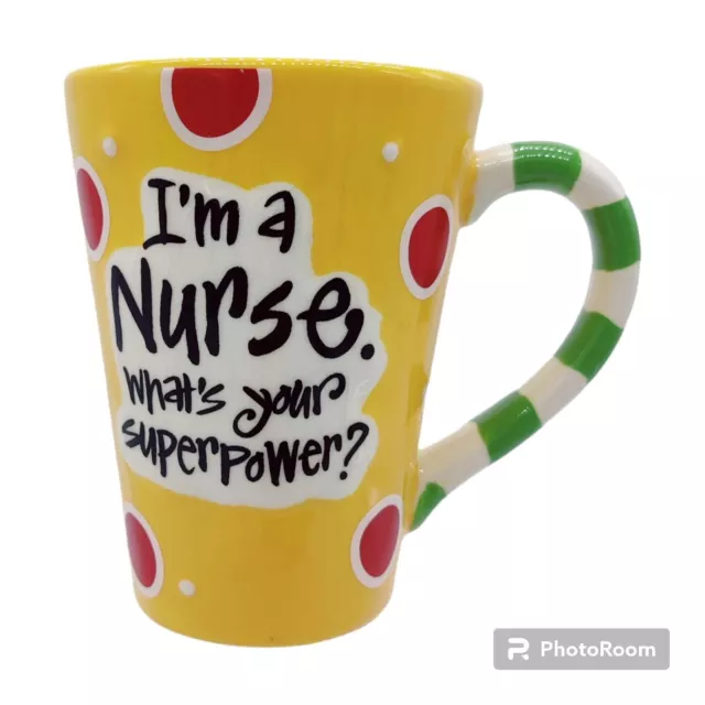 I'm a Nurse What's Your Superpower Coffee Mug Cup Joanne Sharpe Burton Yellow