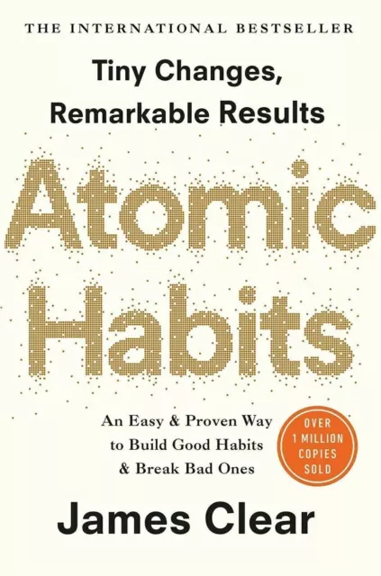 Atomic Habits by James Clear Build Good habits Break Bad Ones Paperback