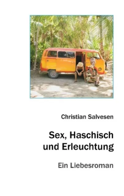 Christian Salvesen | Sex, Haschisch und Erleuchtung | Taschenbuch | Deutsch