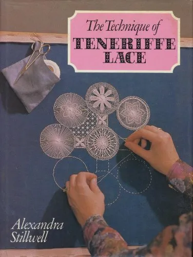 The Technique of Teneriffe Lace by Stillwell, Alexandra 0713421932 FREE Shipping