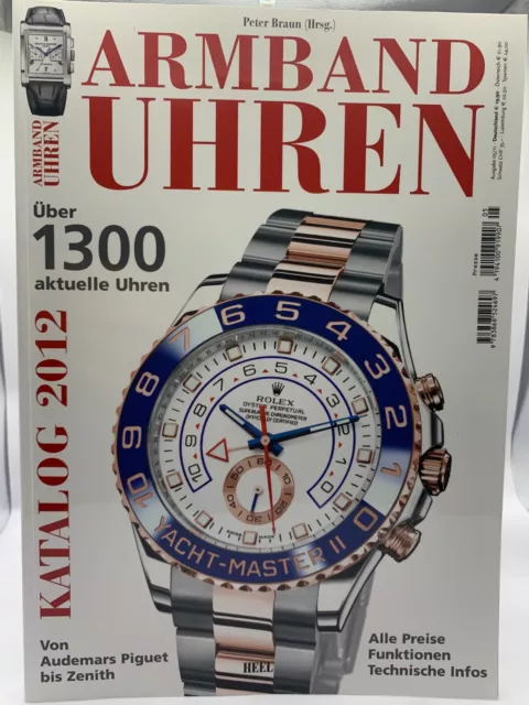 Armbanduhrenkatalog - Jahr 2012 - Peter Braun (Hrsg.) - Heel Verlag