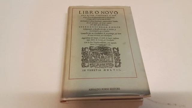 LIBRO NOVO, MESSISBUGO CHRISTOFARO, Anastatica, FORNI, 22s25 LIBRO NOVO, MESSISBUGO CHRISTOFARO, Anastatica, FORNI, 22s25