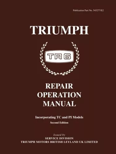 Triumph TR6 Repair Operation Manual: Workshop Manual (Official W