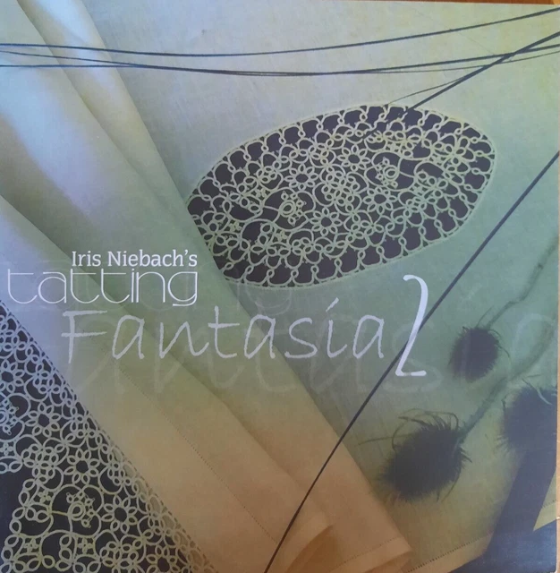 Iris Niebach's Tatting Fantasia 2 - cuaderno raro con instrucciones de occhi, 3 idiomas