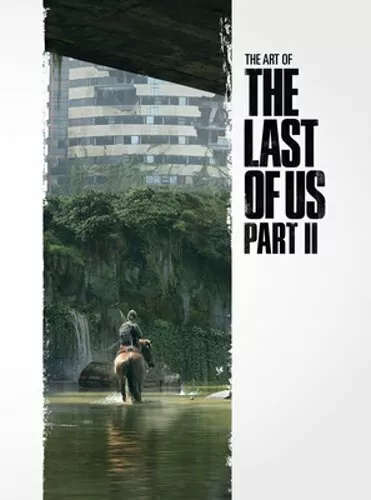 The Art of The Last of Us Part II by Naughty Dog Naughty Dog: New
