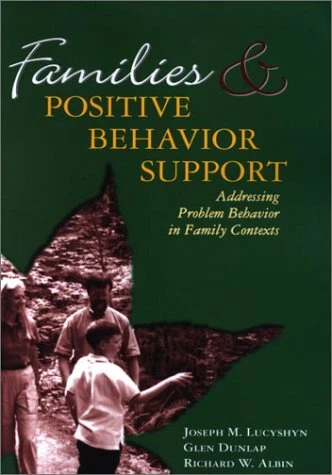 FAMILIES AND POSITIVE BEHAVIORAL SUPPORT: ADDRESSING By Joseph M. Mint