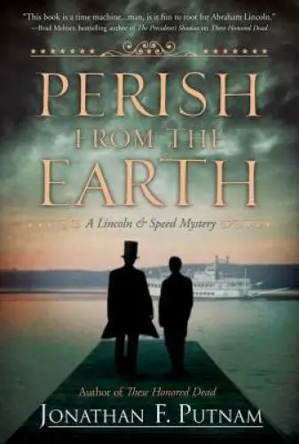 Perish from the Earth: A Lincoln and Speed Mystery - Paperback - GOOD