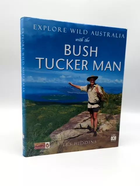 Explore Wild Australia with the Bush Tucker Man by Les Hiddins, Exploration