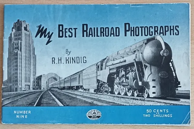 My Best Railway Photographs Booklet Issued 1948 By R. .H. Kindig