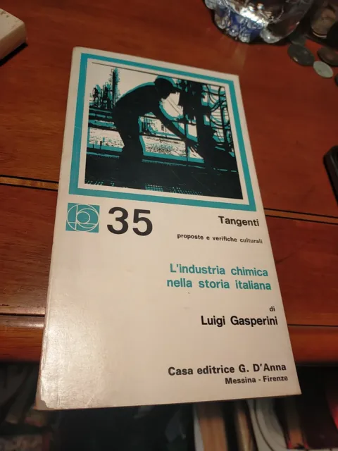 L'industria Chimica Nella Storia Italiana Gasperini D'Anna Tangenti 1974 Prima E