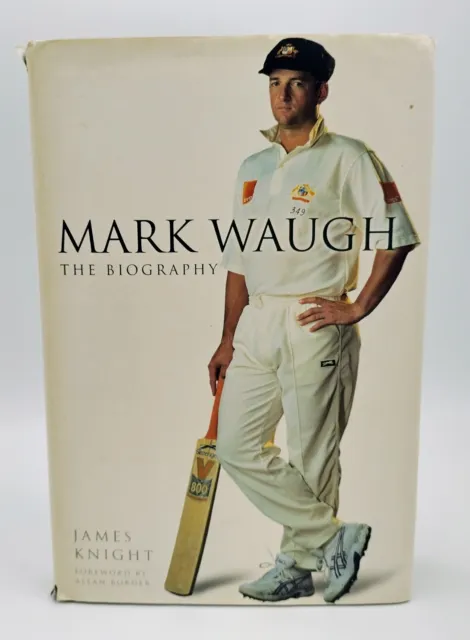 Hand Signed Mark Waugh The Biography First Edition Hardcover