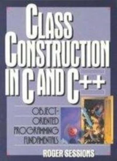 CLASS CONSTRUCTION IN C and C++-Roger Sessions £5.35 - PicClick UK