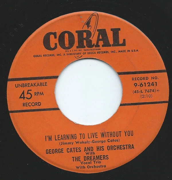 CATES AND His I'm Learning To Live Without You / The Song Th