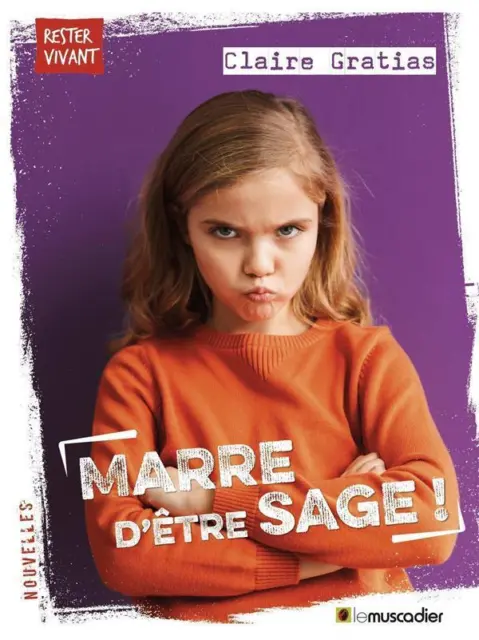 marre d'être sage !