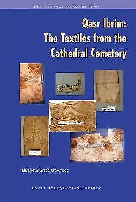 Qasr Ibrim: The Textiles from the Cathedral Cemetery by Elisabeth Grace ...