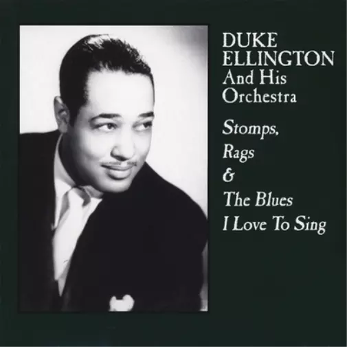 Duke Ellington Stomps, Rags & the Blues I Love to Sing (Vinyl) 12" Album