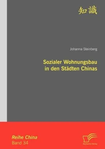 Sozialer Wohnungsbau in den Städten Chinas [German] by Steinberg, Johanna