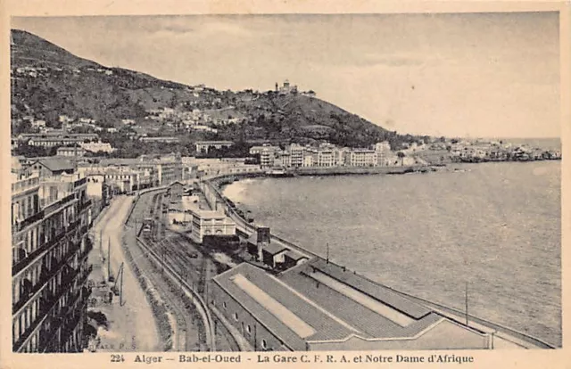 Algérie - Alger BAB EL OUED - La Gare C.F.R.A. Et Notre Dame d'Afrique