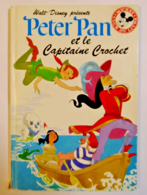 Peter Pan et le Capitaine Crochet - Club du livre Mickey - Walt Disney