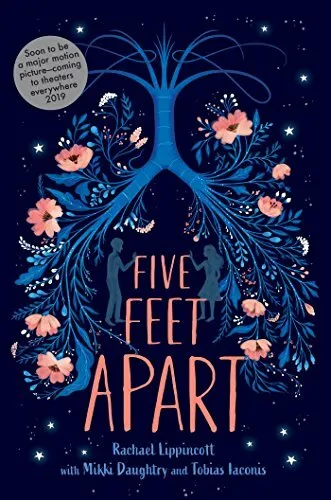Five Feet Apart By Rachael Lippincott, Mikki Daughtry, Tobias Iaconis