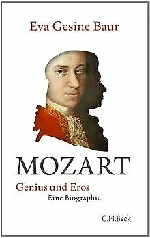 Mozart: Genius und Eros von Baur, Eva Gesine | Buch | Zustand sehr gut