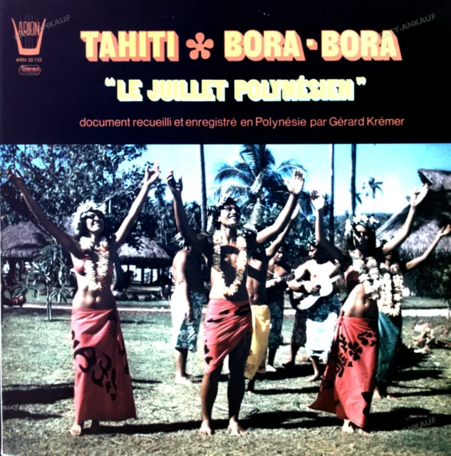 Gérard Krémer - Tahiti - Bora-Bora "Le Juillet Polynésien" LP (VG+/VG+) '