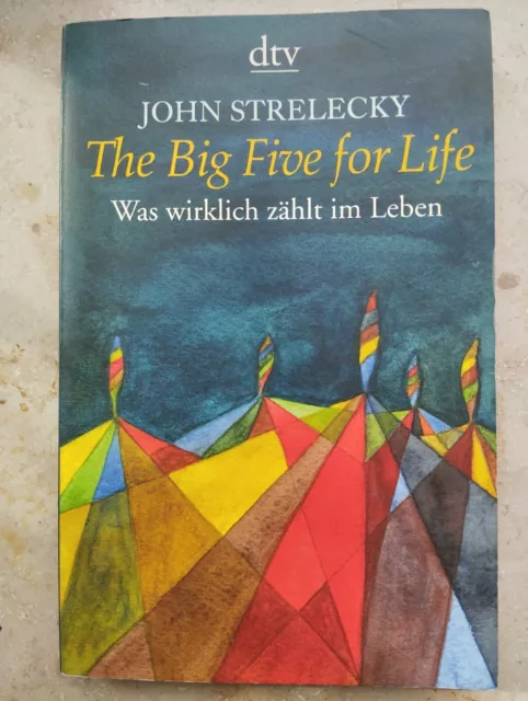 The Big Five for Life - Was im Leben wirklich zählt - Taschenbuch John Strelecky