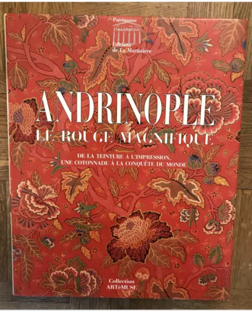 Andrinople, Le Rouge Magnifique