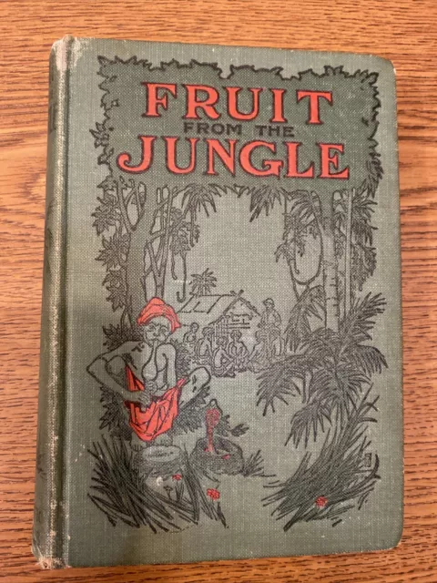SonBridge~ 1919 Adventist Heritage book: Fruit From The Jungle /M D Wood / INDIA
