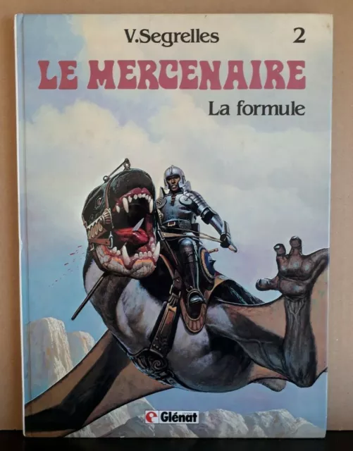 BD - V Segrelles : Le Mercenaire 2 : La Formule - EO Glénat  05 / 1983