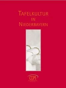 Tafelkultur in Niederbayern von Müller, Constanze | Buch | Zustand gut