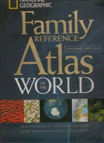 Family Reference Atlas of the World Second Edition. by National Geographic Book