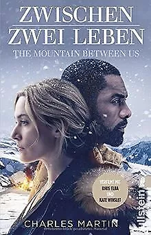 Zwischen zwei Leben - The Mountain Between Us von... | Buch | Zustand akzeptabel