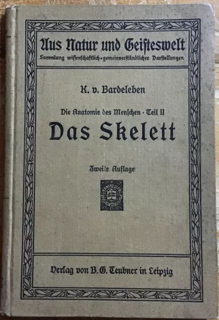 Das Skelett. Die Anatomie des Menschen, Teil II. Bardeleben, Karl von: