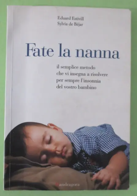 ESTIVILL / DE BEJAR - FATE LA NANNA - 2005 MANDRAGORA - Libro