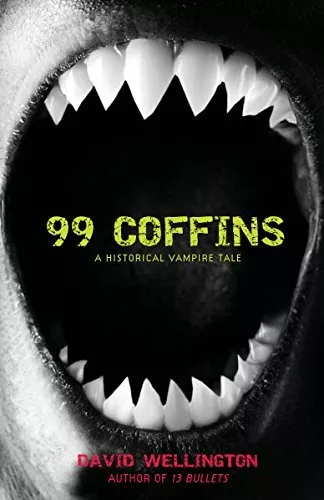 99 Coffins: A Historical Vampire Tale (Laura Cax by Wellington, David 0307381714