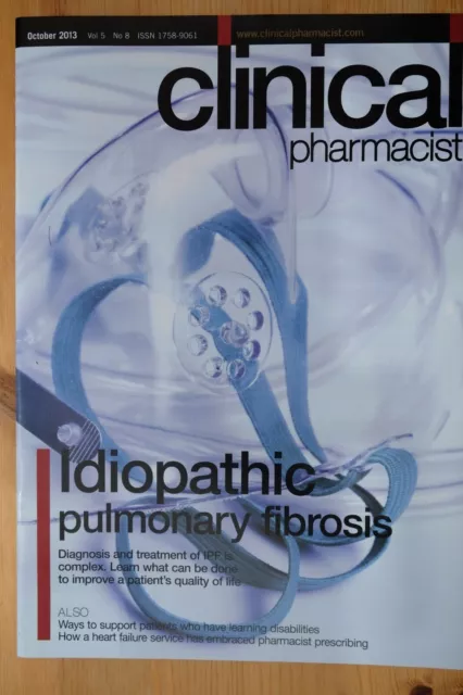 Clinical Pharmacist Magazine, Vol5, No8,  Oct 2013 Idiopathic Pulmonary Fibrosis