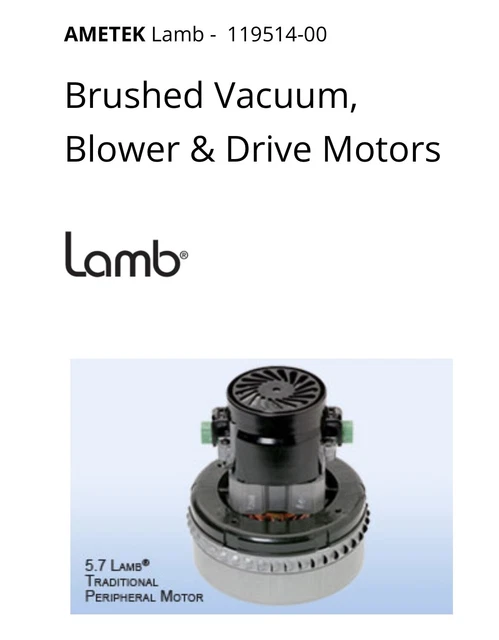 Ametek Lamb Brushed Vacuum Motor Model 119514-00