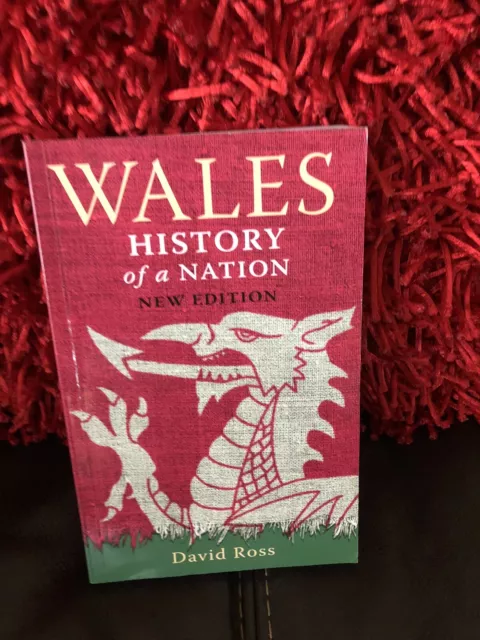 Wales, History of a Nation. Paperback Book. David Ross.