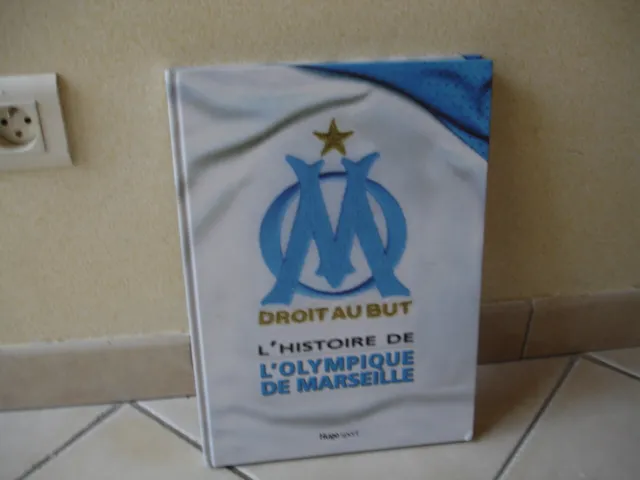 LIVRE DROIT AU But - L'Histoire de L'Olympique de Marseille - Hugo & Cie  EUR 9,90 - PicClick FR