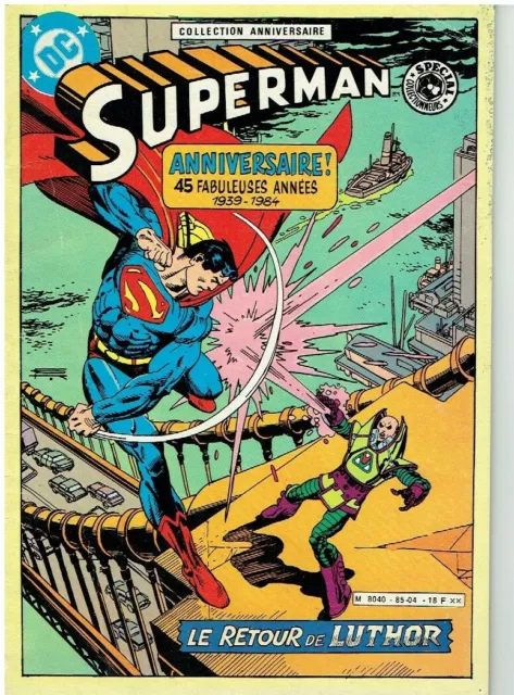 SUPERMAN  Collection Anniversaire - Le  RETOUR r de LUTHOR  Sagédition 1985 TBE 