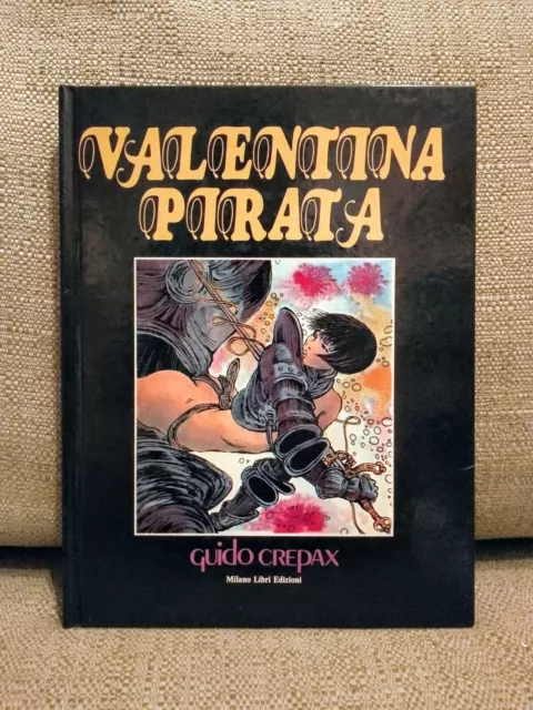 VALENTINA PIRATA - GUIDO CREPAX - Prima Edizione 1980 - Milano Libri