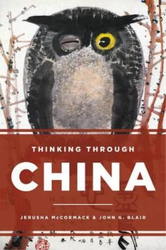 Jerusha McCormack John G. Blair Thinking through China (Paperback)