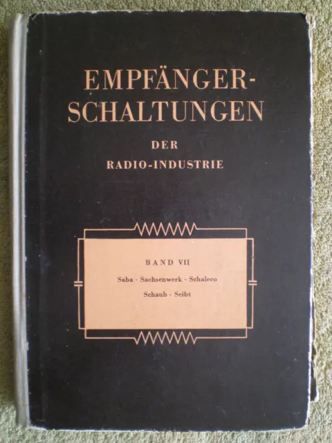 Empfängerschaltungen der Radio-Industrie Band 7 -DDR Buch 1956 Saba Schaub Seibt