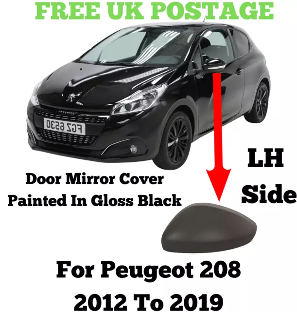 PEUGEOT 308, GLOSS Black, Door Mirror Casing. Right Hand Side O/S. 12953130  £15.00 - PicClick UK