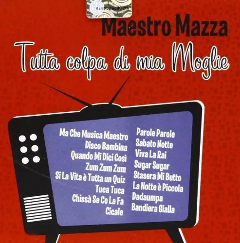 Maestro, Mazza Tutta Colpa Di Mia Moglie (CD)