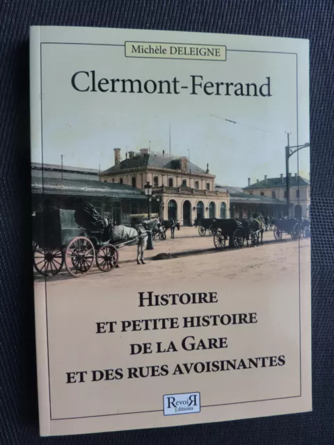 Clermont-Ferrand,Histoire et petite histoire de la gare et des rues avoisinantes