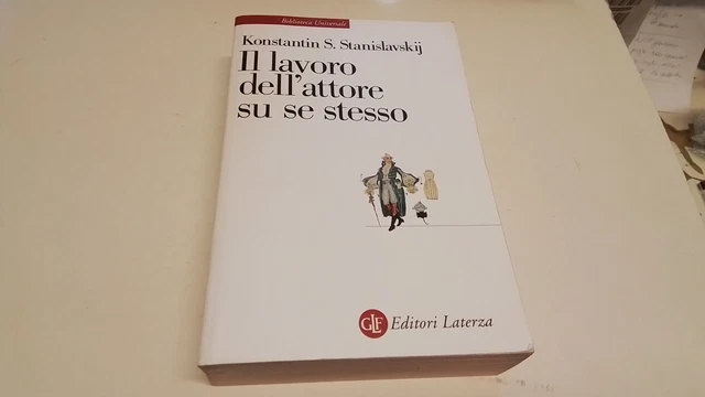 Il lavoro dell'attore su se stesso - Stanislavskij Konstantin S., 13o25 Il lavoro dell'attore su se stesso - Stanislavskij Konstantin S., 13o25