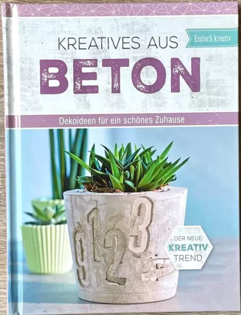 Kreatives aus Beton, Dekorationen für ein schönes Zuhhause, Buch, NEU